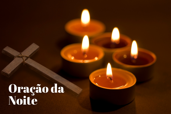 A Palavra de Deus na Oração da Noite: Paz e Proteção